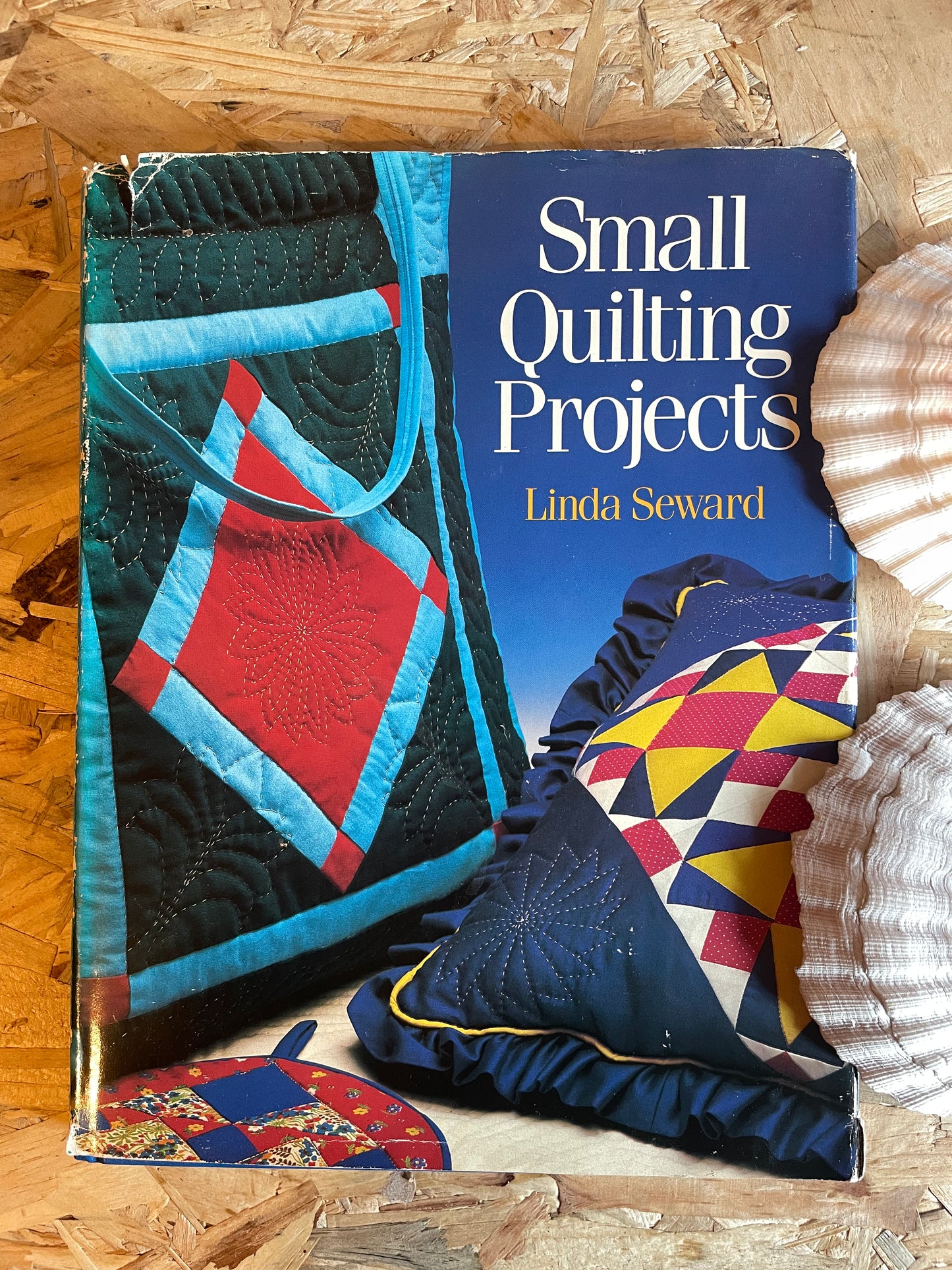 Small Quilting Projects by Linda Seward 1980s Book